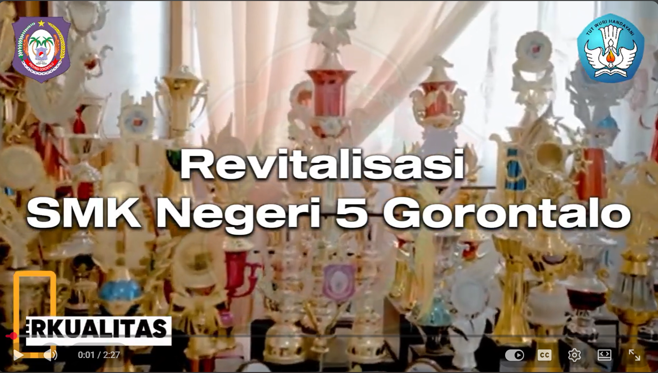 Revitalisasi SMK Negeri 5 Gorontalo - Langkah Nyata Menuju Pendidikan Vovasi Berkualitas